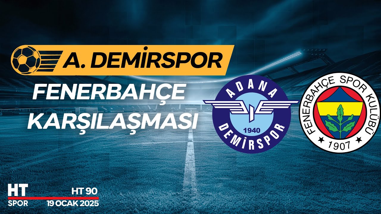 Adana Demirspor défie Fenerbahçe dans un match crucial