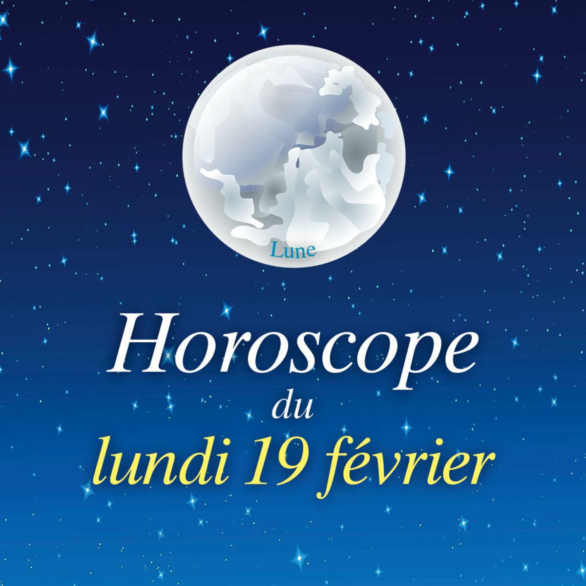 Votre Horoscope du 19 Février 2023 : Ce que les étoiles révèlent