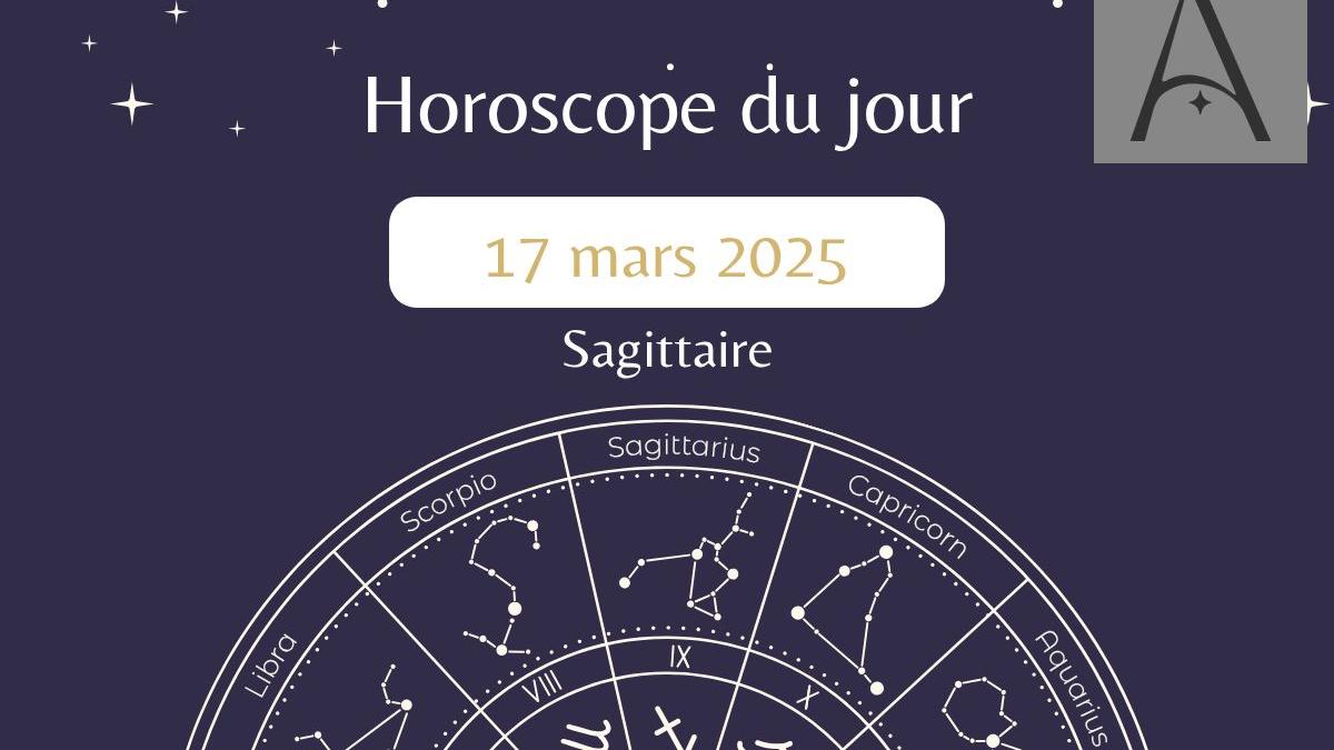 Horoscope du 17 mars 2025 pour les Sagittaires