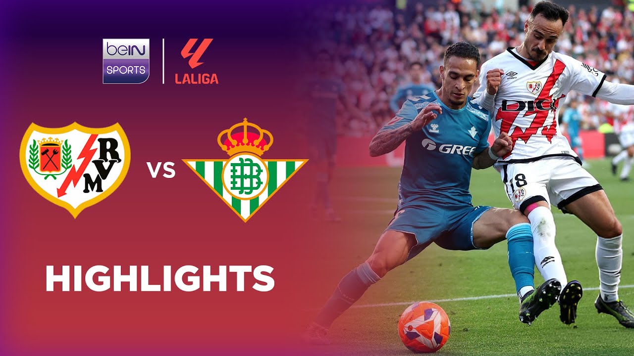 Analyse du Match : Rayo Vallecano contre Real Betis