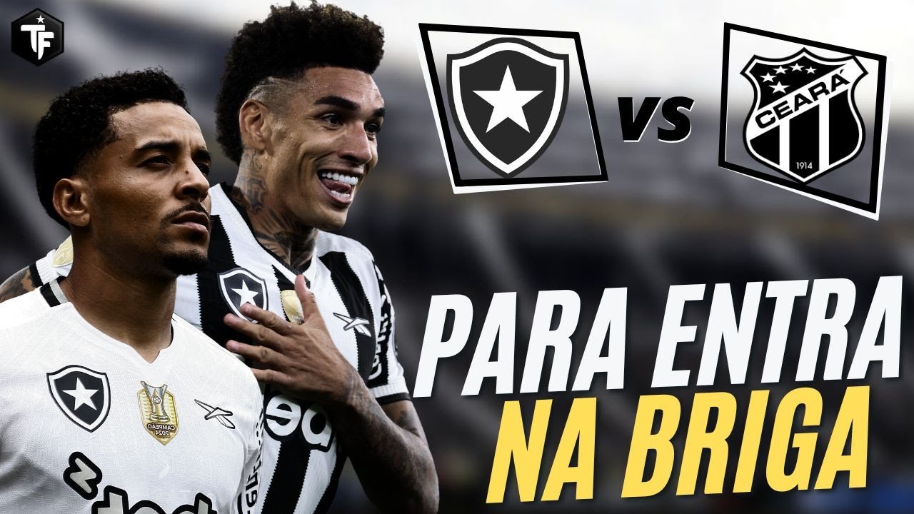 Botafogo affrontent Ceará : un match décisif pour les deux équipes