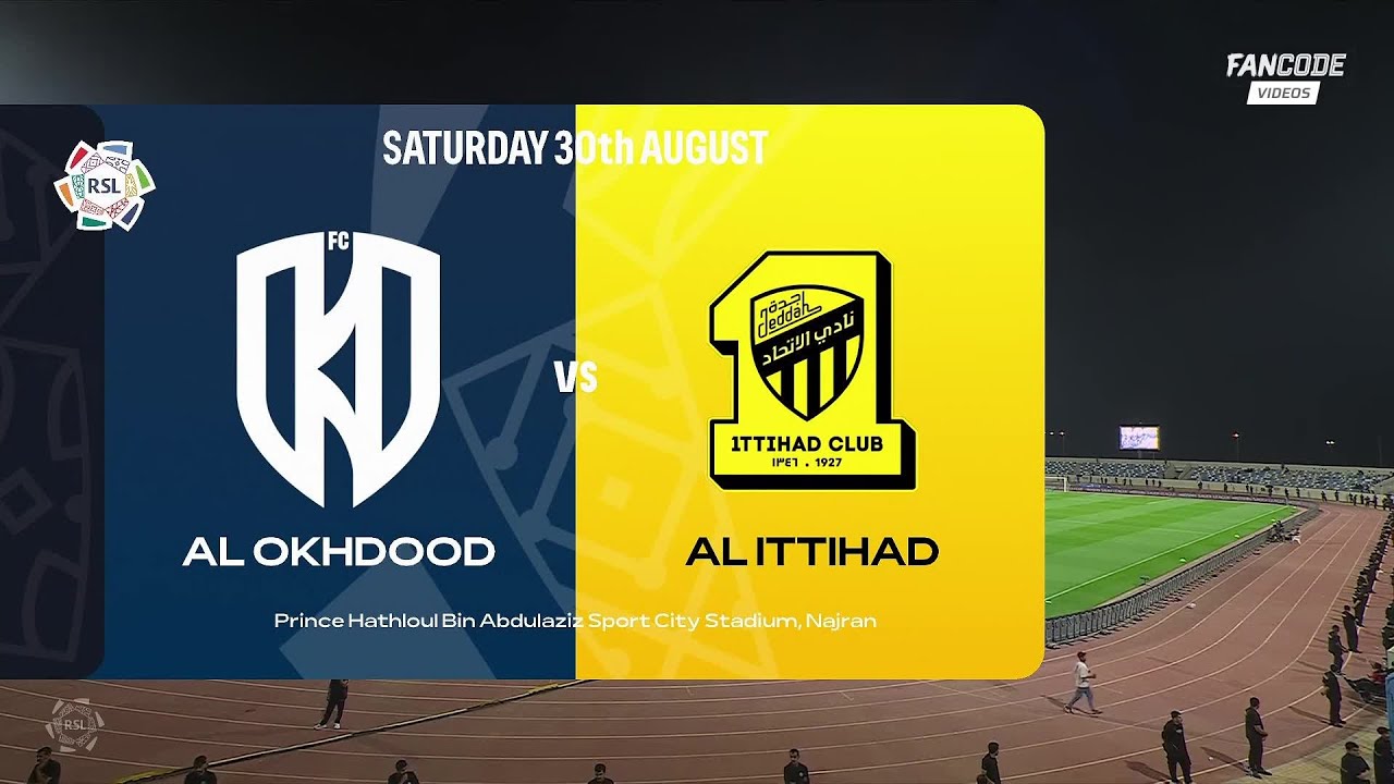Le Match Crucial : Al-Okhdood Football Club Affronte Al Ittihad