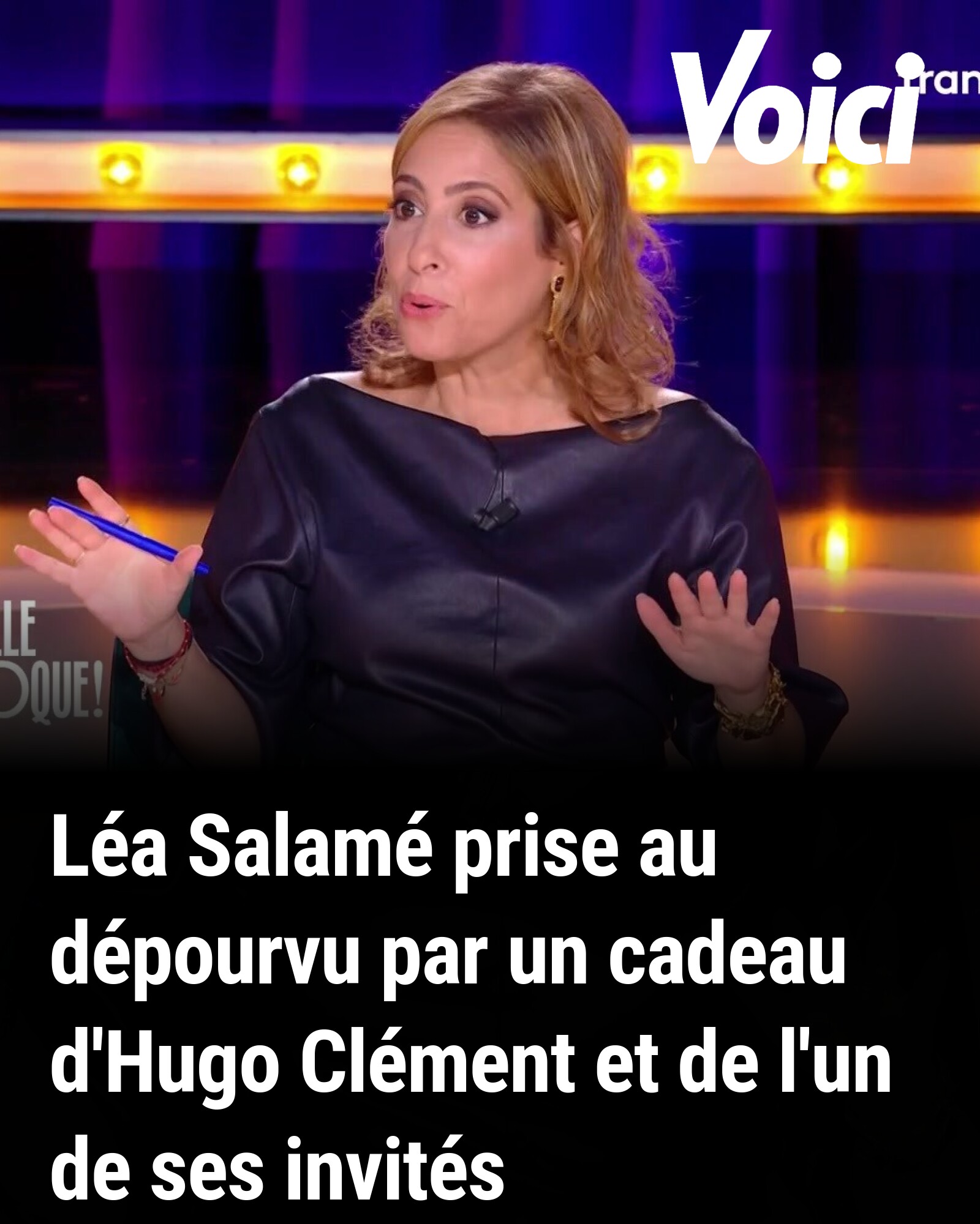 Les Invités de Léa Salamé dans "Quelle Époque !"