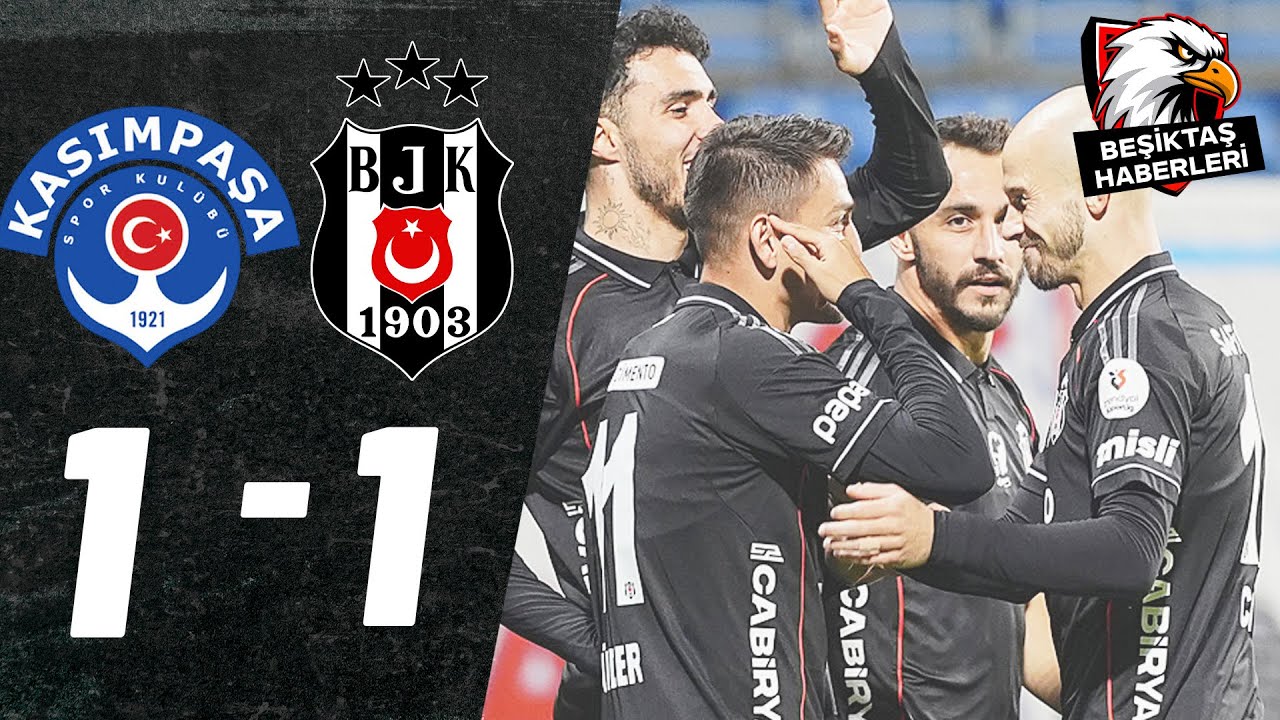 Analyse du Match Kasımpaşa - Beşiktaş de la Super Lig