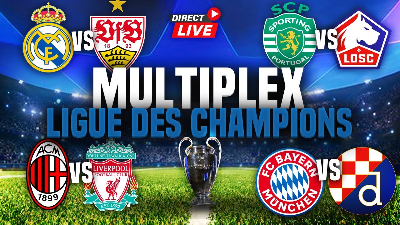 Le Multiplex de la Ligue des Champions : Tout ce qu&rsquo;il faut savoir