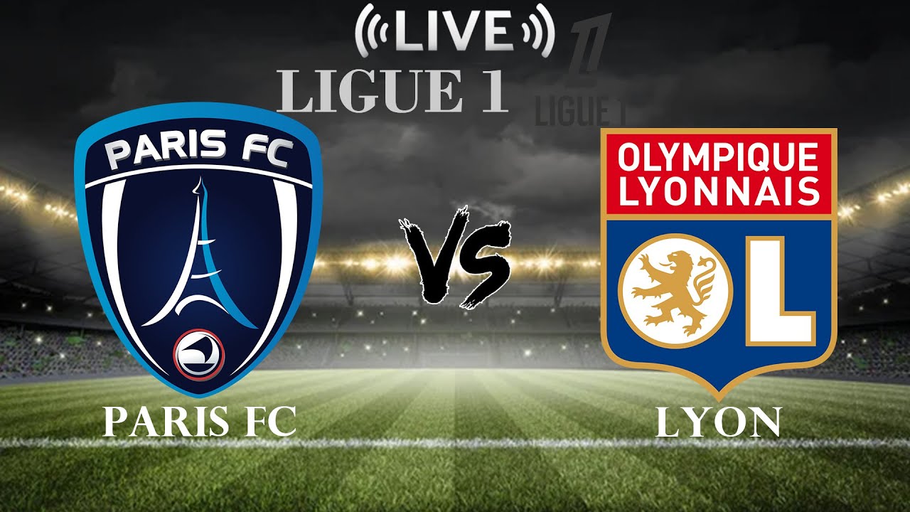 Paris FC vs Lyon : Analyse du match décisif de la saison