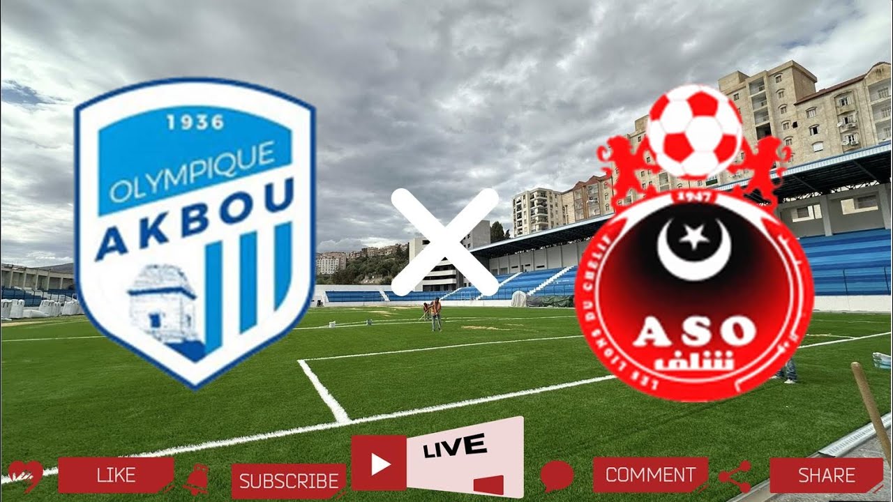 Le choc entre Olympique Akbou et ASO Chlef : un aperçu