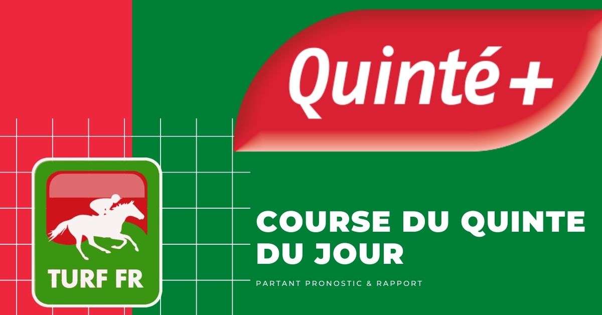 Analyse de la Quinte du Jour : Prévisions et Conseils