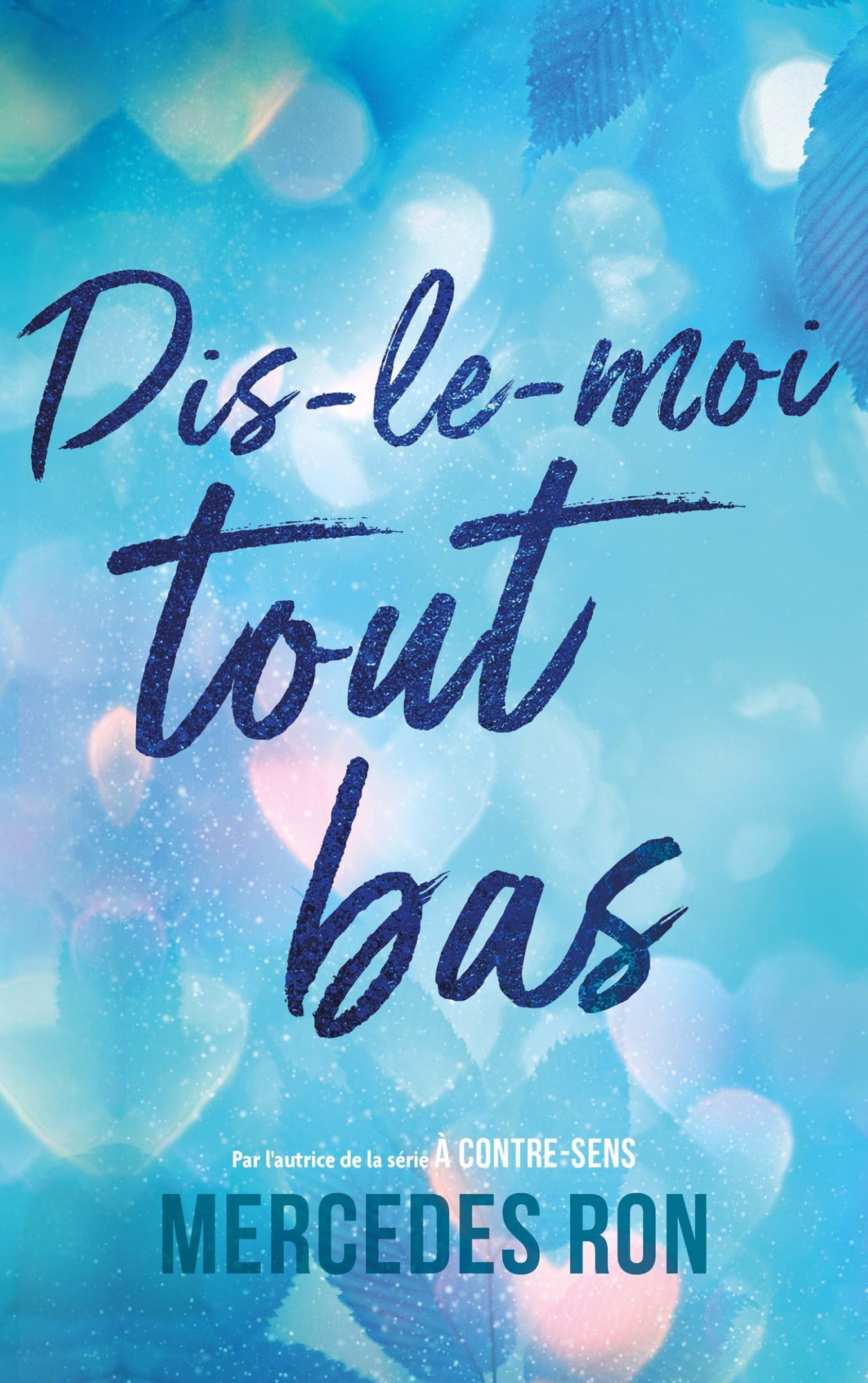 Dis le moi tout bas 2 : La suite de la romance phénomène arrive bientôt