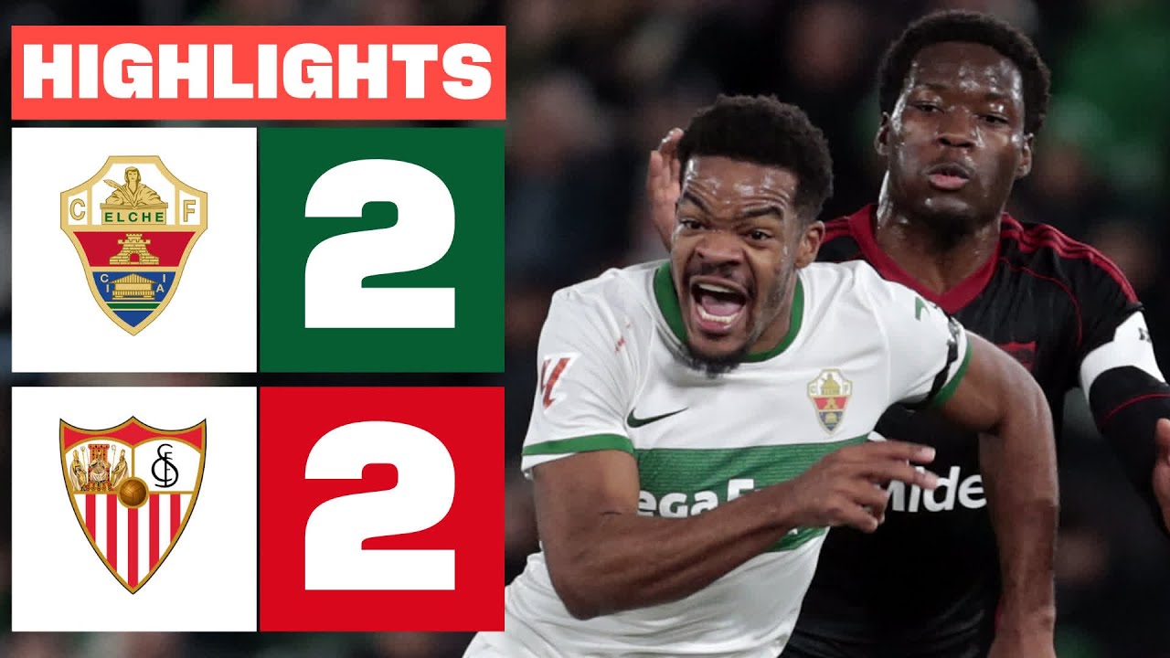 Elche – Séville : Un Match Nul 2-2 Riche en Rebondissements