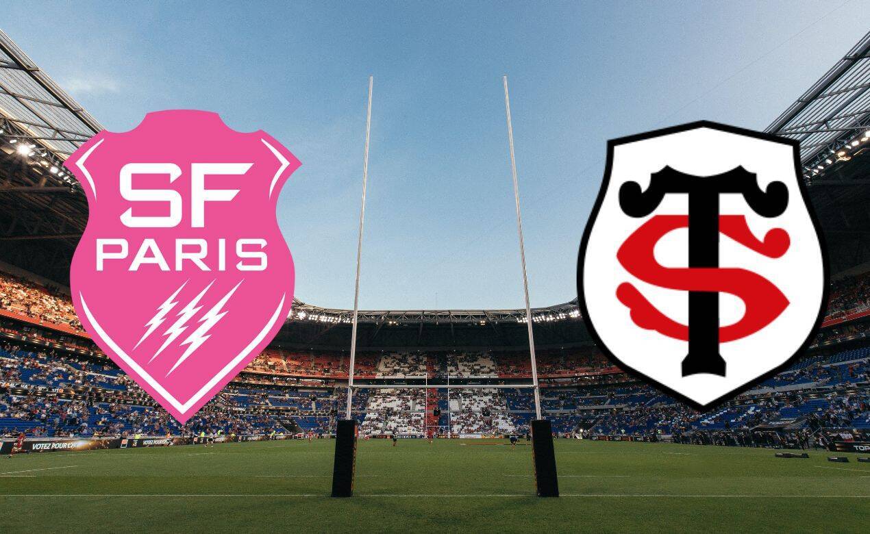 Stade Français – Toulouse : enjeux, force des équipes et perspectives